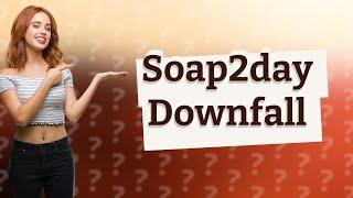 What happened with Soap2day?