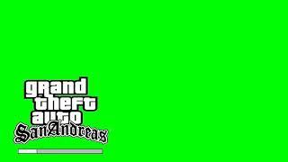 Grand Theft Auto: San Andreas Loading Screen | Green Screen