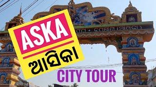 Aska City Tour || ଆସିକା || Near Berhampur || District Ganjam || Odisha 2020