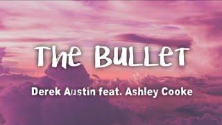 Derek Austin - The Bullet feat. Ashley Cooke (lyrics)