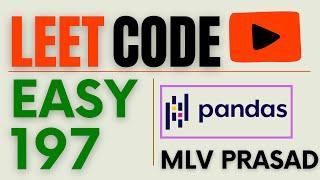 MLV Prasad - LeetCode Pandas [ Easy ] | 197  | "Rising Temperature" |