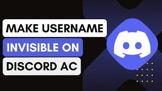 How To Make Username Invisible On Discord (2024) !