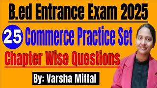 B.ED Entrance Exam 2025 Preparation || COMMERCE Practice Set || bed types of shares 3