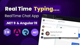 Real-Time Typing Indicator with .NET 9 SignalR & Angular 19 | Live Chat Feature