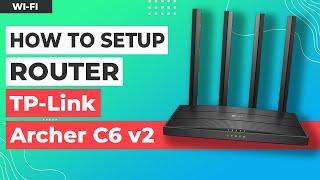  How to Setup TP-Link Archer C6 v2