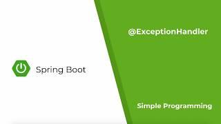 Spring Boot - Exception Handler | Simple Programming