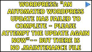 "An automated WordPress update has failed to complete - please attempt the update again now"--...