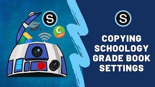 Copying Schoology Grade Book Settings