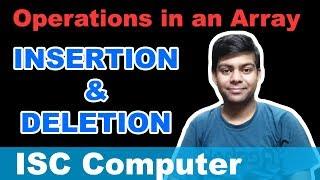 Insertion and Deletion in an Array | Arrays in Java | ICSE, ISC Computer