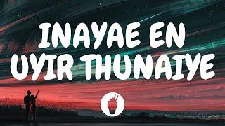 | Inayae En Uyir Thunaiyae ( Lyric Video ) | Thadam | Butter Skotch |