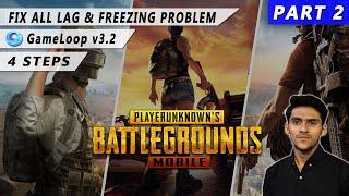 GameLoop v3.2 All Lag & Freezing Problem Fixed | Part 2 