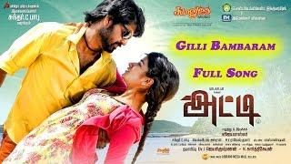 Atti Tamil Film | Gilli Bambaram Full Song | Ma Ka Pa Anand | Sundar C Babu | Vijaya Baskar