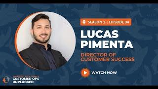 Swimming With Sharks: Customer Ops Unplugged - S2 Episode 4: Lucas Pimenta