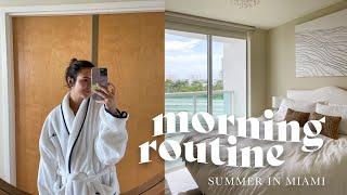 MY SUMMER MORNING ROUTINE IN MIAMI | morning routine 2021