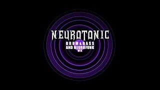 Neurotonic | DRUM & BASS AND NEUROFUNK MIX #2 - (Mixed by Oakly)