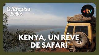 Kenya, un rêve de safari - Échappées belles