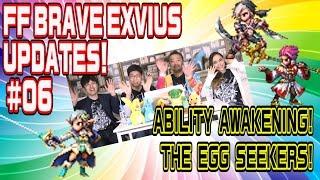 【FFBE】UPDATES! #6 The Egg Seekers and Ability Awakening!【Global】