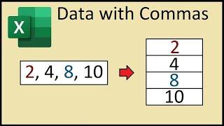 How to Convert Data Separated by Commas to a Vertical List in Excel