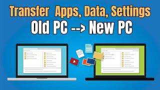 How to transfer programs, settings, and data from old PC to a new PC.