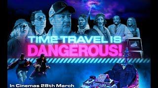 TIME TRAVEL IS DANGEROUS Official Trailer (2025) UK Sci-Fi