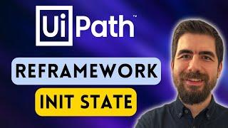 UiPath REFramework Tutorial - Initialization State (Sample Use Case)