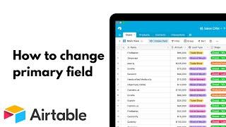 Airtable: How To Change Primary Field Tutorial 2024