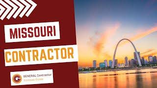 State of Missouri General Contractor License Requirements & Guide