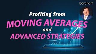 Profiting from Moving Averages and Advanced Strategies