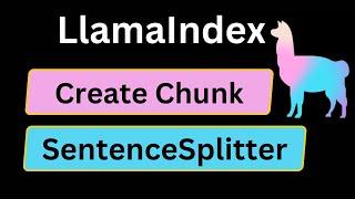 LlamaIndex 15: Sentence Splitter to create Chunk in LlamaIndex | Python | LlamaIndex