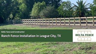 Ranch Fence Installation in League City, TX | Delta Fence & Construction