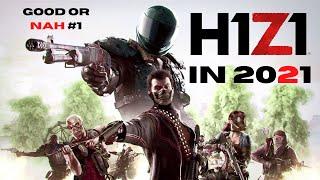 H1Z1 in 2021? How does it hold up? (Good or Nah #1)