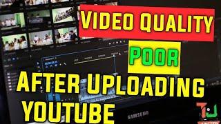 Low Video Quality After Uploading on Youtube | Why Quality reduced and How To Fix It |