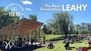 The Next Generation Leahy / Westben Digital Concert at The Barn