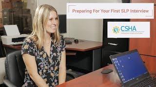 Preparing For Your First SLP Interview