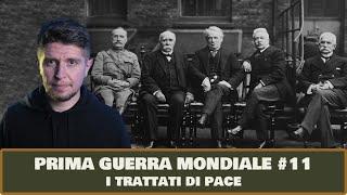 Riassunto Prima Guerra Mondiale #11 - I trattati di pace