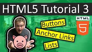 HTML5 Crash Course For Absolute Beginners | 3: Button, Anchor Link, List Tags