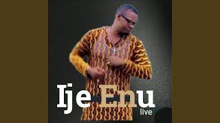 Ije Enu (Live)