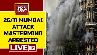 26/11 Mumbai Terror Attacks Mastermind Arrested Live News | LeT Terrorist Sajid Mir Held | Live News