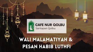 Wali Malamatiyah & Pesan Habib Lutfi - Buya Arrazy Hasyim