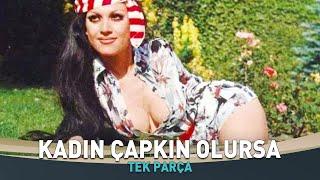 Kadın Çapkın Olunca | Feri Cansel