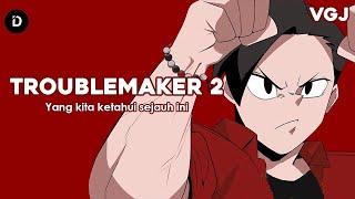 TROUBLEMAKER 2 BEYOND DREAM: Yang Kita Ketahui Sejauh Ini (Video Game Journal)