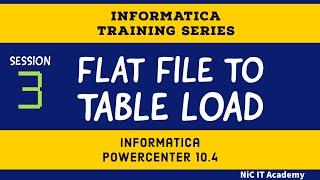 Session 3: Informatica File to Table load | informatica flat file to table |Informatica tutorial