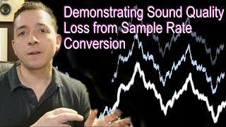 How Sample Rate Conversion Effects Sound Quality.