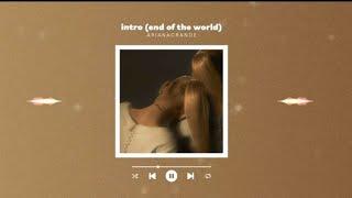 ariana grande - intro (end of the world)           (speed up & reverb