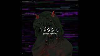 ProdbyAtria - miss u