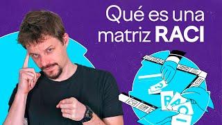 ¿Qué es una matriz RACI? Organiza tus proyectos 