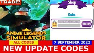 NEW UPDATE CODES [NEW TRADE!] Anime Legends Simulator ROBLOX | ALL CODES | 7 September 2022