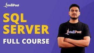 SQL Server Full Course | SQL Server Tutorial For Beginners | Learn MySQL | Intellipaat