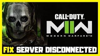 How to FIX Call of Duty Modern Warfare II Server Disconnected!