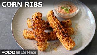 Roasted Corn Ribs at Home | Food Wishes